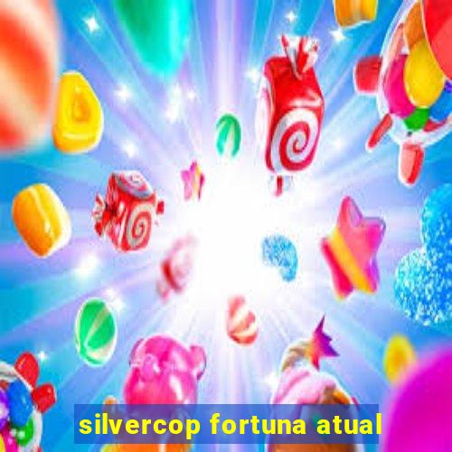 silvercop fortuna atual